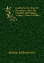 Doctrine Et Traitement Homoeopathique Des Maladies Chroniques, Volume 2 (French Edition) - Samuel Hahnemann