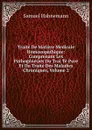 Traite De Matiere Medicale Homoeopathique: Comprenant Les Pathogenesies Du Trai Te Pure Et Du Traite Des Maladies Chroniques, Volume 2 - Samuel Hahnemann