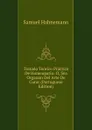 Tratado Teorico Practico De Homeopatia: O, Sea Organon Del Arte De Curar (Portuguese Edition) - Samuel Hahnemann