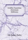 Grafin Faustine (German Edition) - Ida Hahn-Hahn