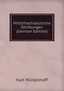 Mittelhochdeutsche Dichtungen (German Edition) - Karl Müllenhoff