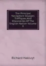 The Principal Navigators Voyages Traffiques And Discoveries Of The English Nation Volume X - Hakluyt Richard