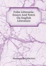 Folia Litteraria; Essays And Notes On English Literature - Wordsworth Collection