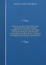 Balfour, Viviani and Joffre; their speeches and other public utterances in America, and those of Italian, Belgian and Russian commissioners during the . soldiers in England and France under Admir - W. Halsey Francis