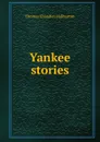 Yankee stories - Haliburton Thomas Chandler