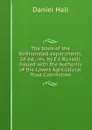 The book of the Rothamsted experiments. 2d ed., rev. by E.J. Russell. Issued with the authority of the Lawes Agricultural Trust Committee - Daniel Hall