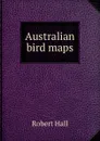 Australian bird maps - Robert Hall