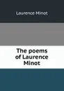 The poems of Laurence Minot - Laurence Minot