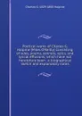 Poetical works of Charles G. Halpine (Miles O.Reilly) Consisting of odes, poems, sonnets, epics, and lyrical effusions, which have not heretofore been . a biographical sketch and explanatory notes - Charles G. 1829-1868 Halpine