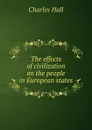 The effects of civilization on the people in European states - Charles Hall
