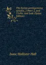 The Syrian antilegomena epistles, 2 Peter 2, and 3 John, and Jude (Syriac Edition) - Isaac Hollister Hall