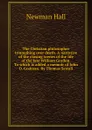 The Christian philosopher triumphing over death. A narrative of the closing scenes of the life of the late William Gordon. To which is added a memoir of John D. Godman. By Thomas Sewall - Newman Hall