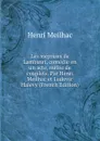 Les meprises de Lambinet, comedie en un acte, melee de couplets. Par Henri Meilhac et Ludovic Halevy (French Edition) - Henri Meilhac