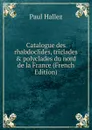 Catalogue des rhabdoclides, triclades . polyclades du nord de la France (French Edition) - Paul Hallez