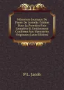 Memoires-Journaux De Pierre De L.estoile: Edition Pour La Premiere Fois Complete Et Entierement Conforme Aux Manuscrits Originaux (Latin Edition) - P L. Jacob