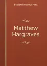 Matthew Hargraves - Evelyn Beatrice Hall