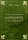 A Dictionary of the Anonymous and Pseudonymous Literature of Great Britain: Including the Works of Foreigners Written In, Or Translated Into the English Language, Volume 2 - John Laing