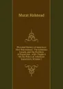 Pictorial History of America.s New Possessions: The Isthmian Canals, and the Problem of Expansion . with Chapters On the Policy of American Expansion, Volume 1 - Halstead Murat