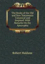 The Books of the Old and New Testaments Canonical and Inspired: With Remarks On the Apocrypha - Robert Haldane