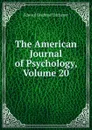 The American Journal of Psychology, Volume 20 - Titchener Edward Bradford