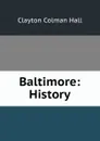 Baltimore: History - Clayton Colman Hall