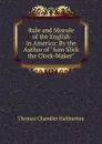 Rule and Misrule of the English in America: By the Author of 