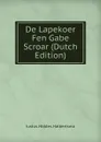 De Lapekoer Fen Gabe Scroar (Dutch Edition) - Justus Hiddes Halbertsma