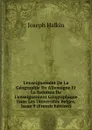 L.enseignement De La Geographie En Allemagne Et La Reforme De L.enseignement Geographique Dans Les Universites Belges, Issue 9 (French Edition) - Joseph Halkin