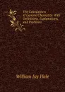 The Calculations of General Chemistry: With Definitions, Explanations, and Problems - William Jay Hale