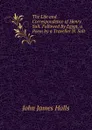 The Life and Correspondence of Henry Salt. Followed By Egypt, a Poem by a Traveller H. Salt. - John James Halls