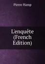 L.enquete (French Edition) - Pierre Hamp