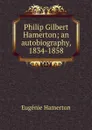 Philip Gilbert Hamerton; an autobiography, 1834-1858 - Eugénie Hamerton