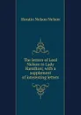 The letters of Lord Nelson to Lady Hamilton; with a supplement of interesting letters - Horatio Nelson Nelson