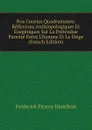 Nos Cousins Quadrumanes: Reflexions Anthropologiques Et Exegetiques Sur La Pretendue Parente Entre L.homme Et Le Singe (French Edition) - Frederick Fitzroy Hamilton