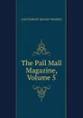 The Pall Mall Magazine, Volume 5 - Lord Frederick Spencer Hamilton