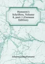Hamann.s Schriften, Volume 8,.part 1 (German Edition) - Johann G. Hamann