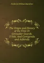 The Origin and History of the First Or Grenadier Guards. 3 Vols. And Corrigenda and Addenda - Frederick William Hamilton