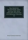 Das Gelehrte Teutschland: Oder, Lexikon Der Jetzt Lebenden Teutschen Schriftsteller, Volume 16 - Georg Christoph Hamberger