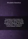 Translation of the Letters of a Hindoo Rajah: Written Previous To, and During the Period of His Residence in England : To Which Is Prefixed a . and Manners, of the Hindoos, Volume 2 - Hamilton Elizabeth