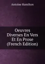 Oeuvres Diverses En Vers Et En Prose (French Edition) - Antoine Hamilton