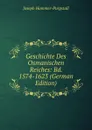 Geschichte Des Osmanischen Reiches: Bd. 1574-1623 (German Edition) - Hammer-Purgstall Joseph