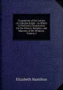 Translation of the Letters of a Hindoo Rajah: . to Which Is Prefixed a Dissertation On the History, Religion, and Manners of the Hindoos, Volume 2 - Hamilton Elizabeth