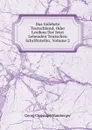 Das Gelehrte Teutschland, Oder Lexikon Der Jetzt Lebenden Teutschen Schriftsteller, Volume 2 - Georg Christoph Hamberger
