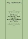 Drawing and Engraving: A Brief Exposition of Technical Principles and Practice - Hamerton Philip Gilbert
