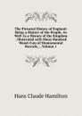 The Pictorial History of England: Being a History of the People, As Well As a History of the Kingdom : Illustrated with Many Hundred Wood-Cuts of Momumental Records, ., Volume 1 - Hans Claude Hamilton