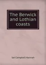 The Berwick and Lothian coasts - Ian Campbell Hannah