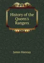 History of the Queen.s Rangers - Hannay James