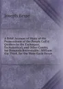 A Brief Account of Many of the Prosecutions of the People Call.d Quakers in the Exchequer, Ecclesiastical, and Other Courts, for Demands Recoverable . William the Third, for the More Easie Recov - Joseph Besse