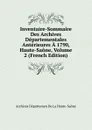 Inventaire-Sommaire Des Archives Departementales Anterieures A 1790, Haute-Saone, Volume 2 (French Edition) - Archives Départemen De La Haute-Saône