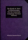 Die Briefe St. Petri: In Bibelstunden Fur Die Gemeinde Ausgelegt (German Edition) - Wilhelm F. Besser